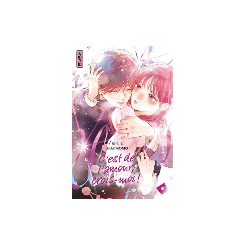 C'est de l'amour, crois-moi ! - Tome 6