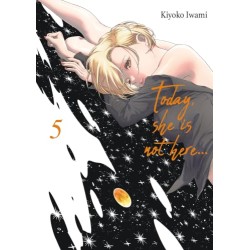 Today, she is not here… - Tome 5