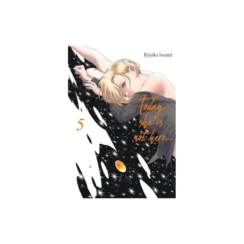 Today, she is not here… - Tome 5