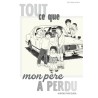Tout ce que mon père a perdu