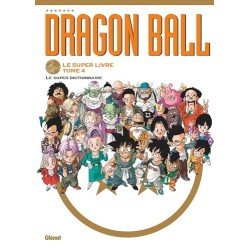 Dragon Ball - Le super livre - Artbook - Tome 4