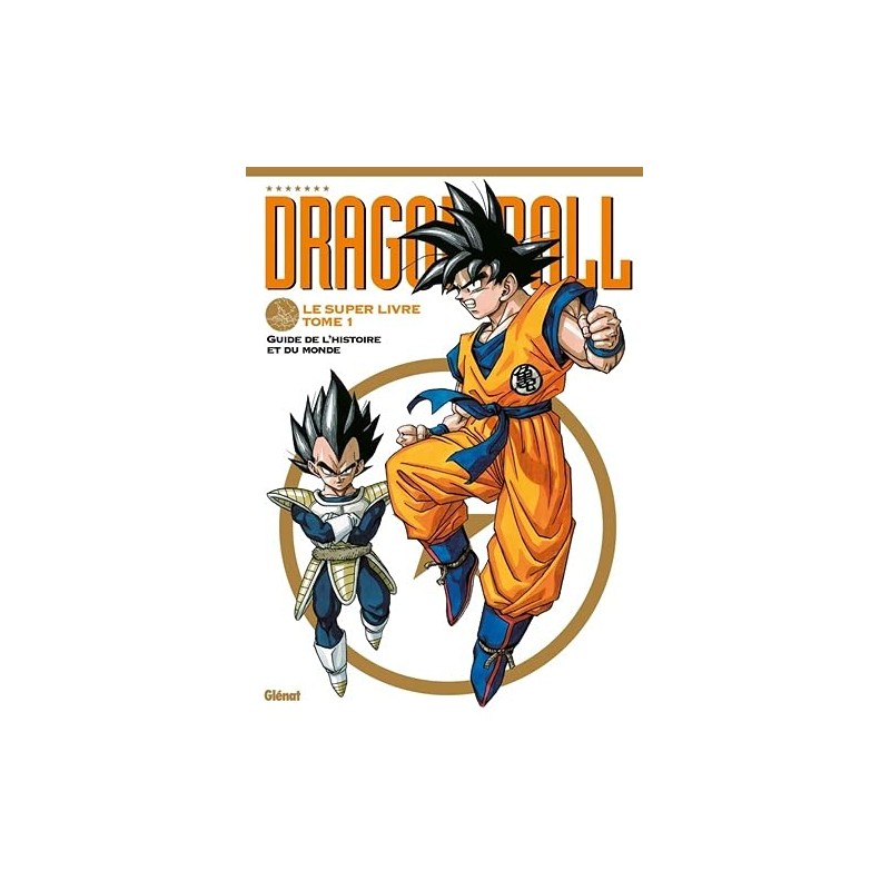 Dragon Ball - Le super livre - Artbook - Tome 1