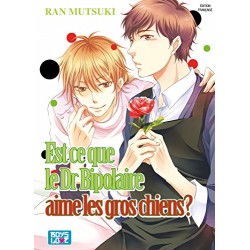 Est ce que le Dr Bipolaire aime les gros chiens ? - Tome 1