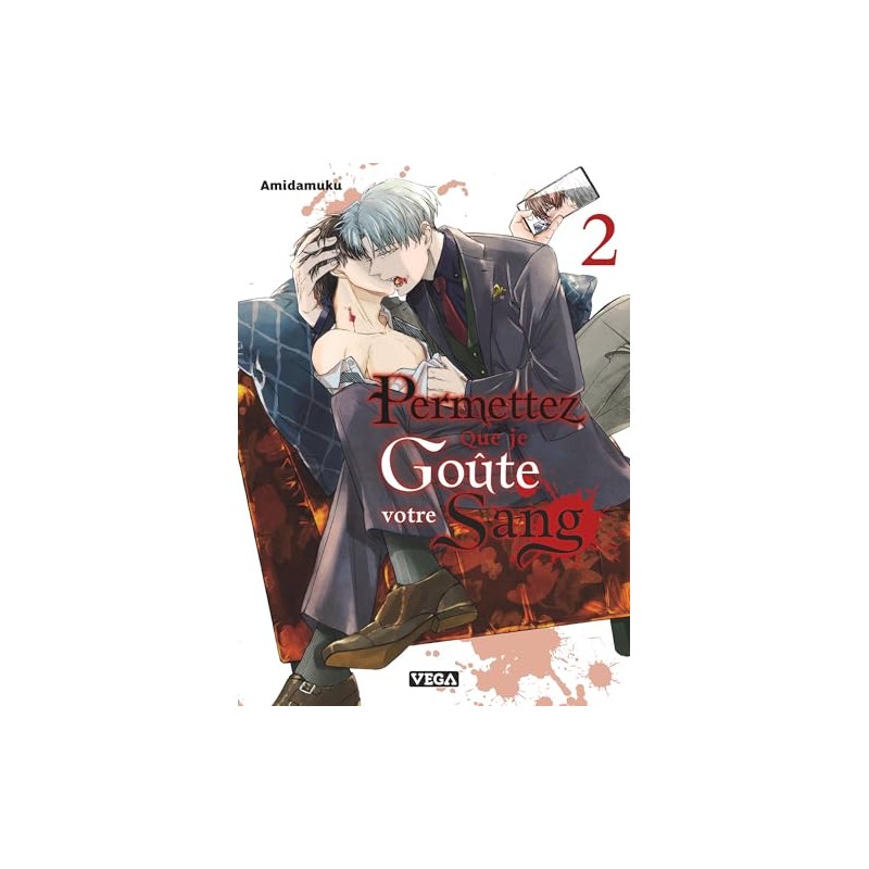 Permettez que je goûte votre sang - Tome 2