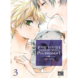 Jusqu'à ce que nos os pourrissent - Tome 3