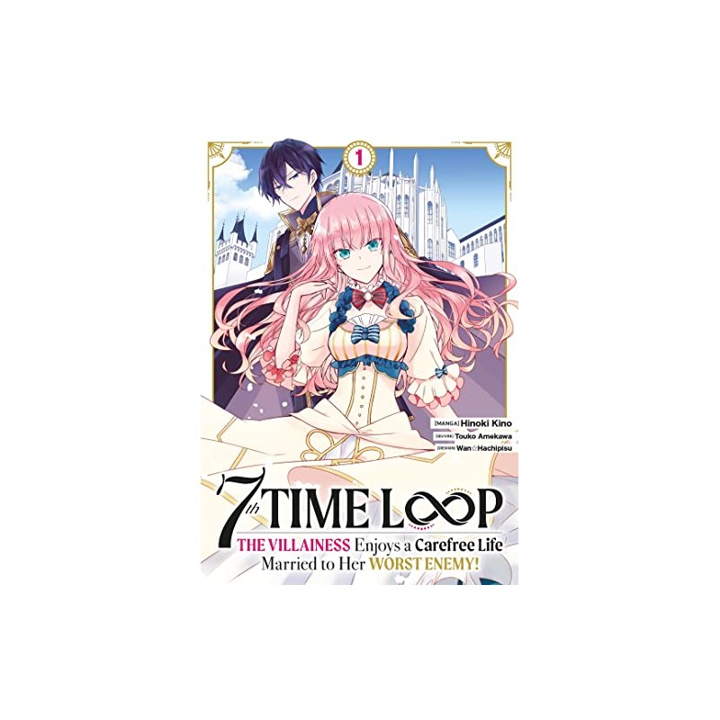 7th Time Loop: The Villainess Enjoys a Carefree Life - Tome 1