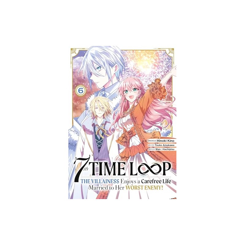 7th Time Loop: The Villainess Enjoys a Carefree Life - Tome 6