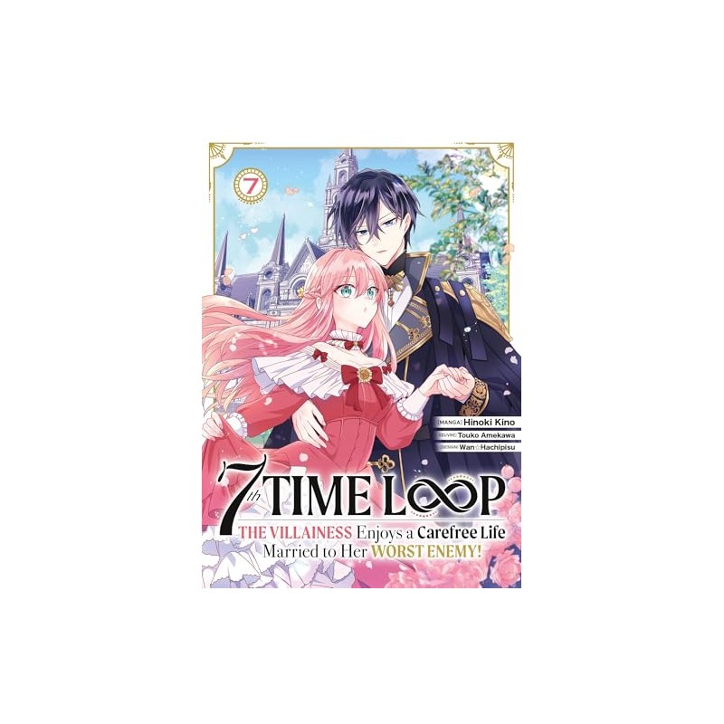 7th Time Loop: The Villainess Enjoys a Carefree Life - Tome 7