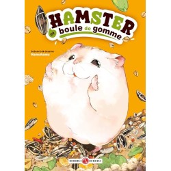 Hamster et boule de gomme - Tome 1