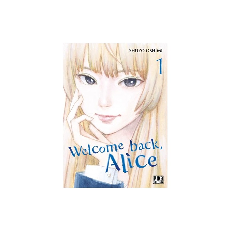 Welcome Back, Alice - Tome 1