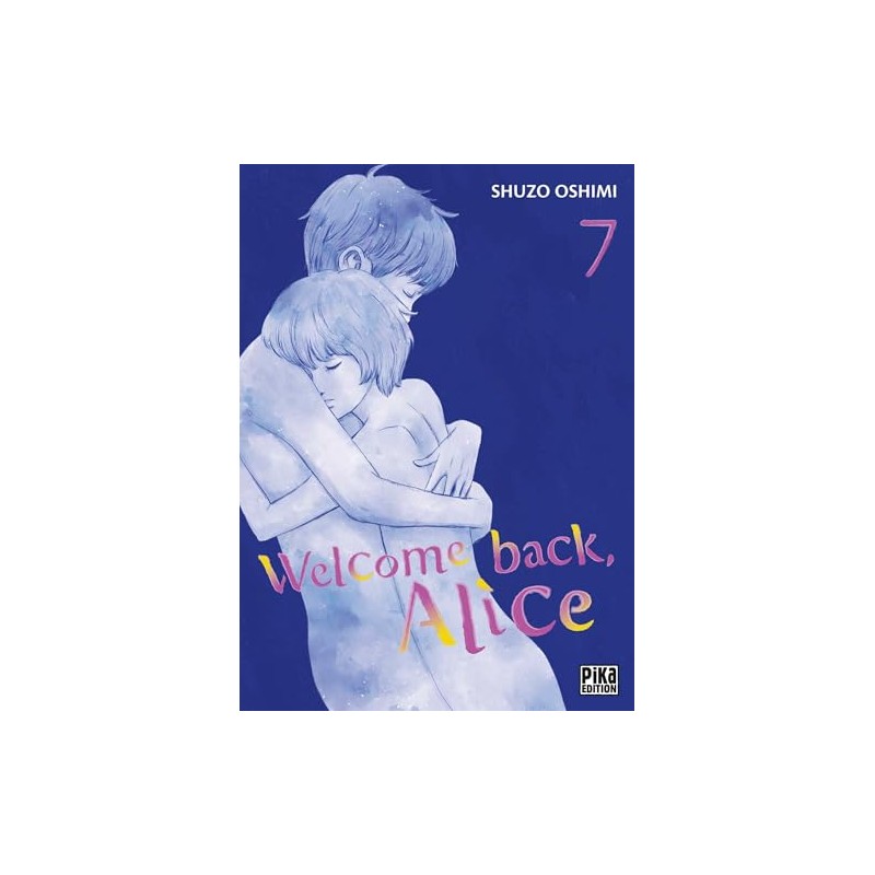 Welcome Back, Alice - Tome 7