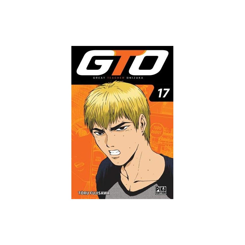 GTO : Great Teacher Onizuka - Tome 17