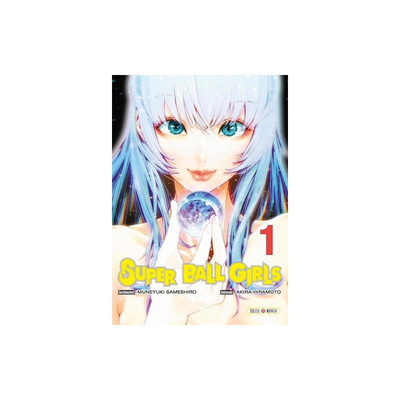 Super Ball Girls - Tome 1