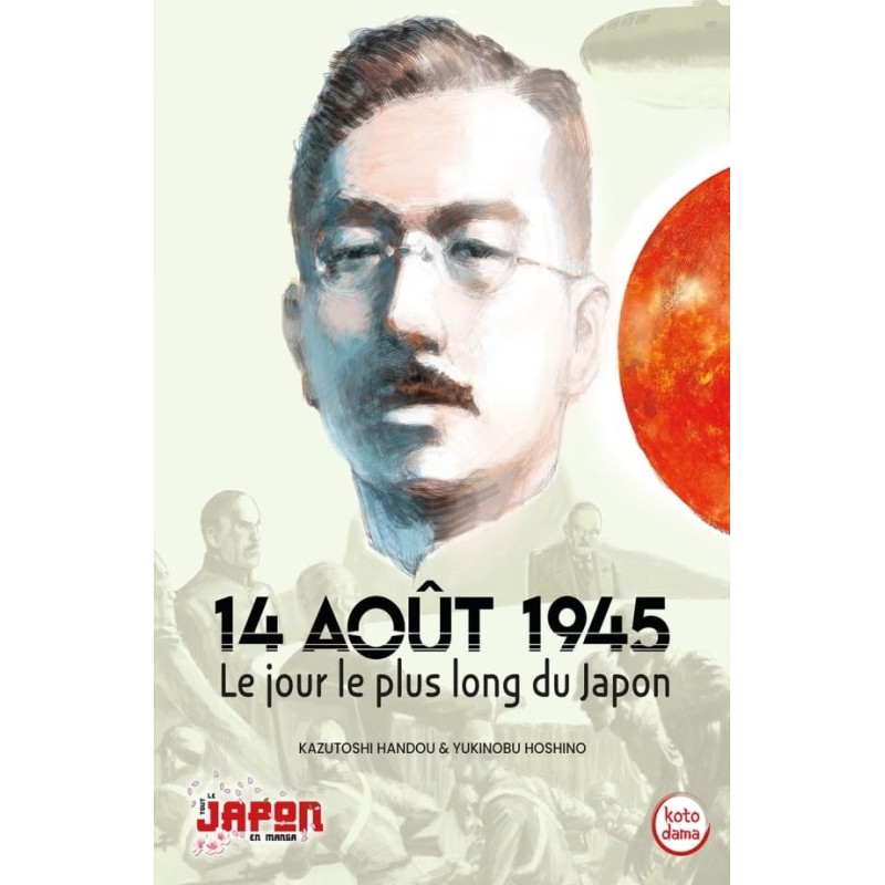 14 août 1945 - Le jour le plus long du Japon