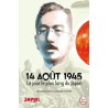 14 août 1945 - Le jour le plus long du Japon