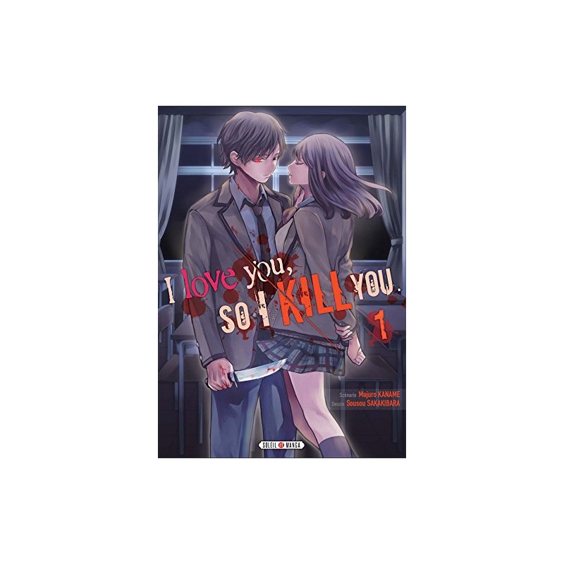 I love you so I kill you - Intégrale (1 à 10)