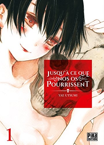 Jusqu'à ce que nos os pourrissent - Intégrale (1 à 7)