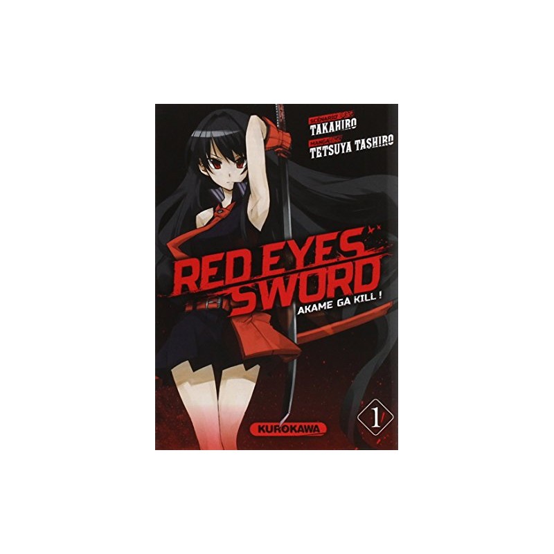 Red Eyes Sword - Akame Ga Kill ! - Tome 1
