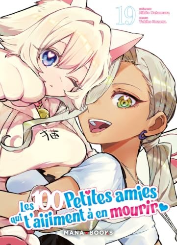 Les 100 petites amies qui t'aiiiment à en mourir - Tome 19