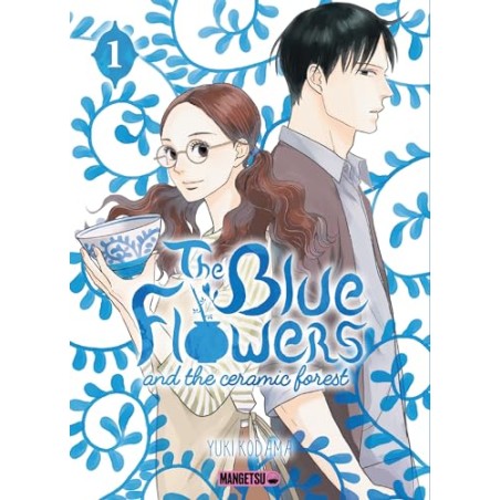 The Blue Flowers and the Ceramic Forest - Tome 1