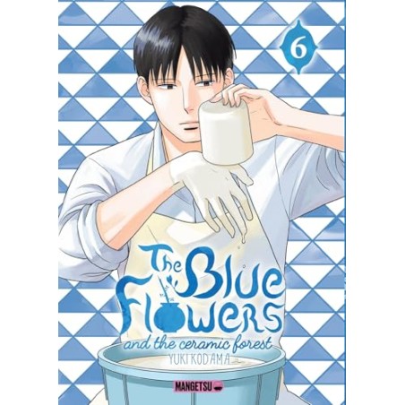 The Blue Flowers and the Ceramic Forest - Tome 6