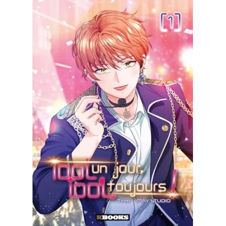 Idol un jour, Idol toujours ! - Tome 1