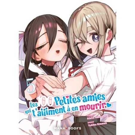 Les 100 petites amies qui t'aiiiment à en mourir - Tome 5
