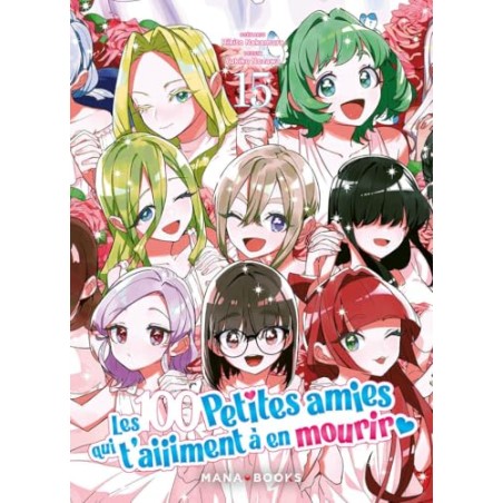 Les 100 petites amies qui t'aiiiment à en mourir - Tome 15