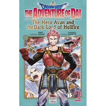 Dragon Quest - The adventure of Daï : The hero Avan and the Dark lord of Hellfire - Tome 2