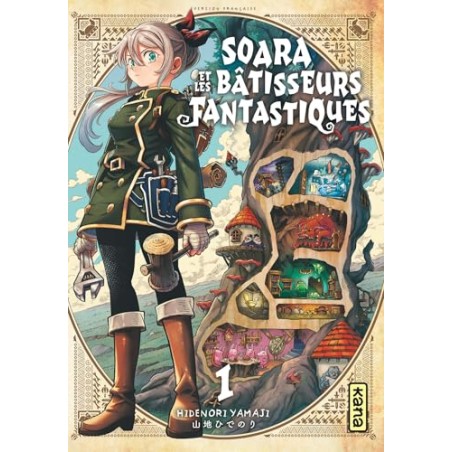 Soara et les bâtisseurs fantastiques - Tome 1