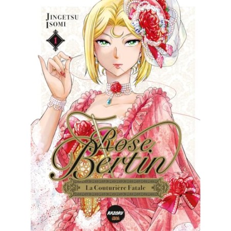 Rose Bertin - La couturière fatale - Tome 1