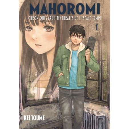 Mahoromi : Chronique Architecturale de l'Espace Temps - Tome 1