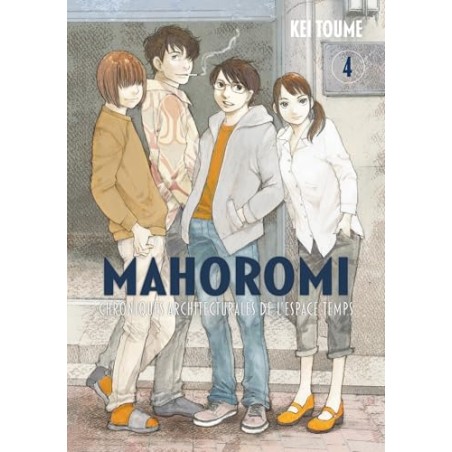 Mahoromi : Chronique Architecturale de l'Espace Temps - Tome 4