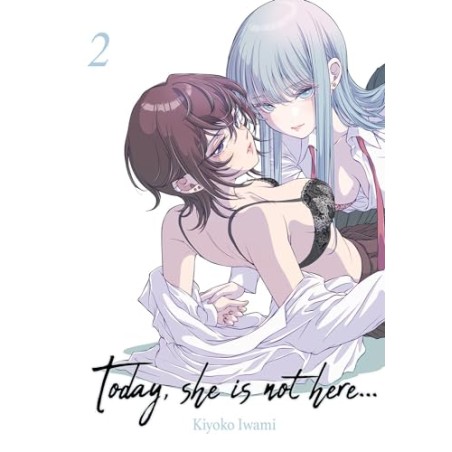 Today, she is not here… - Tome 2