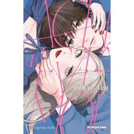 Achève-moi ! - Tome 1