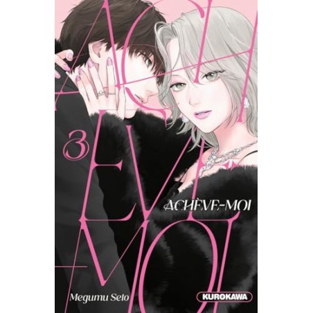 Achève-moi ! - Tome 3