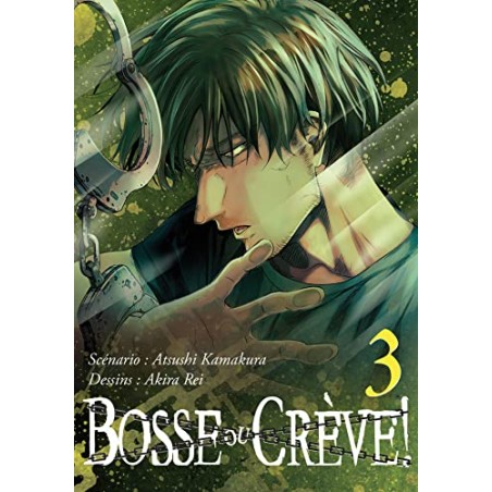 Bosse ou crève ! - Tome 3