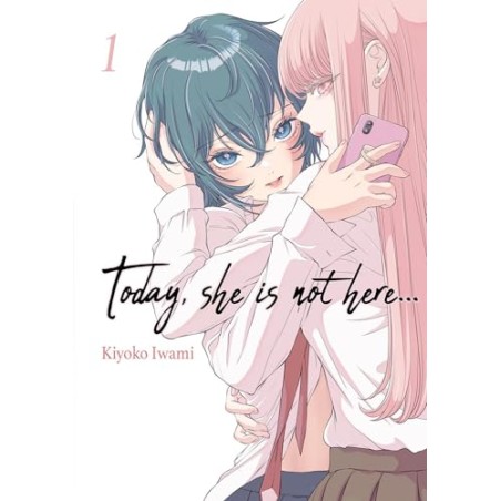 Today, she is not here… - Tome 1