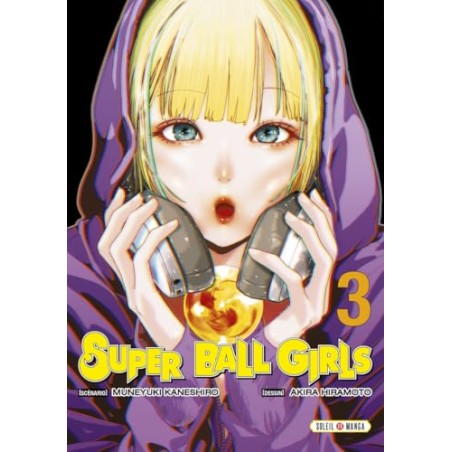 Super Ball Girls - Tome 3