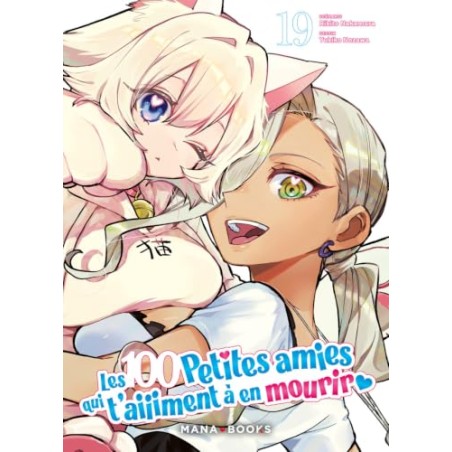 Les 100 petites amies qui t'aiiiment à en mourir - Tome 19